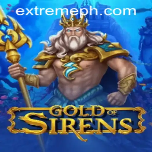 GoldofSirens: Extreme Gaming Experience